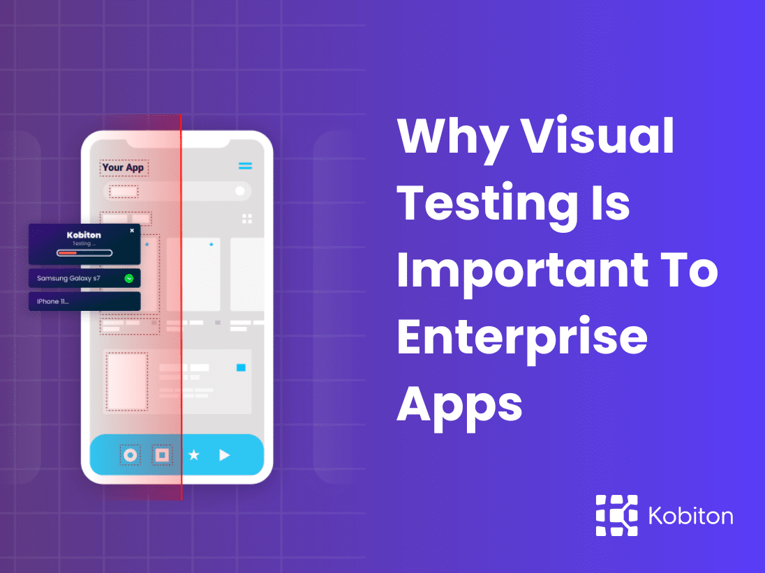 Why Visual testing is Important to Enterprise Apps