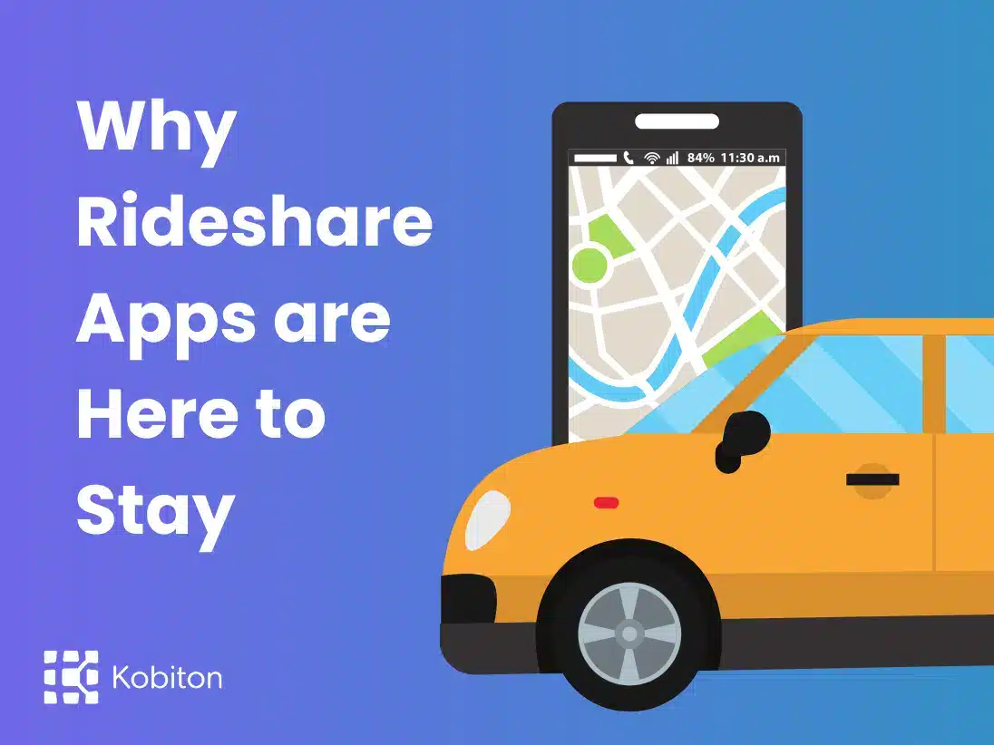Why Rideshare Apps are Here to Stay
