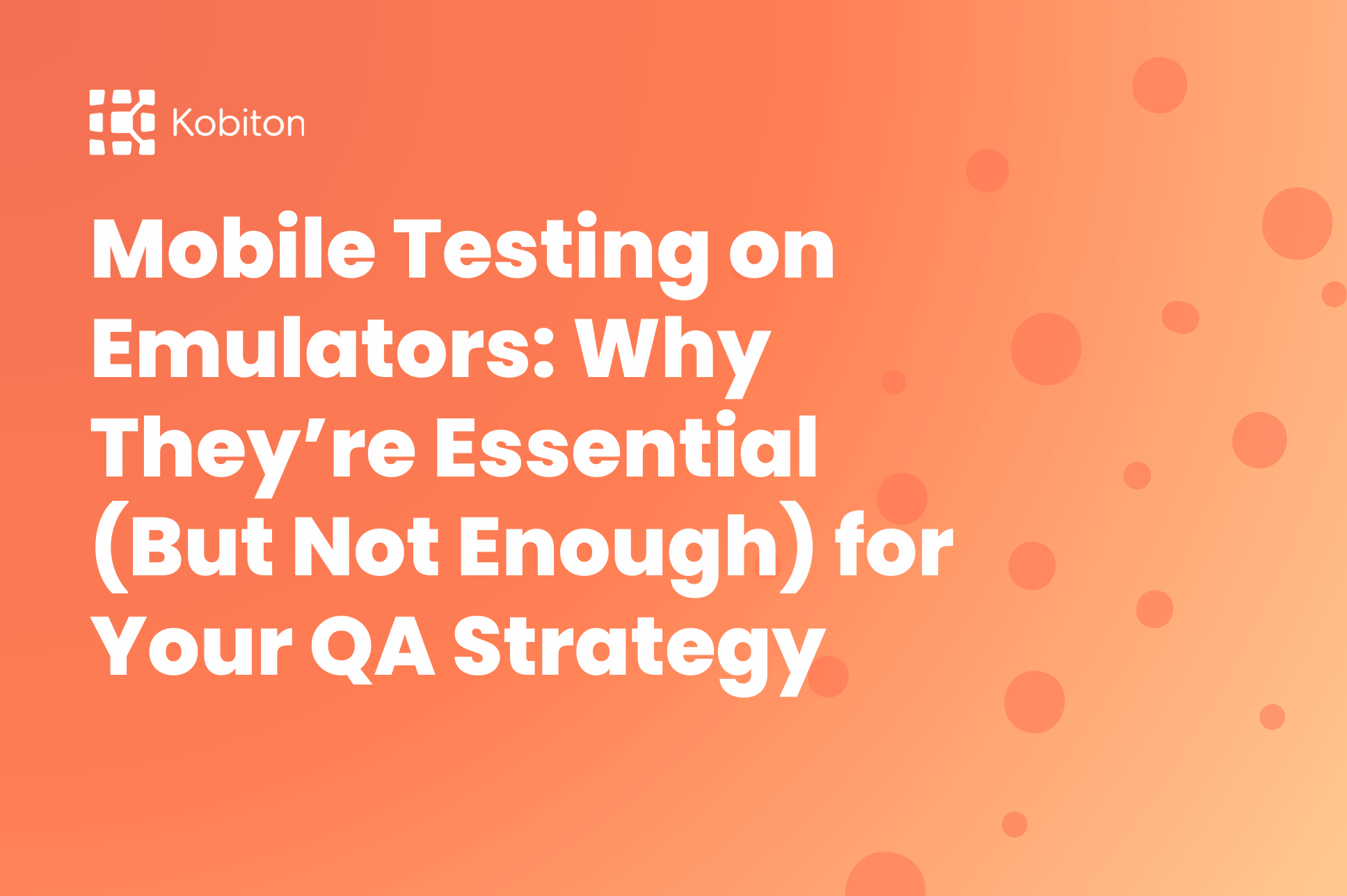 Mobile testing emulator tools for testing apps across multiple devices